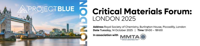 Banner for the Critical Materials Forum London 2025 at the Royal Society of Chemistry, Piccadilly, London on Tuesday 14th October 2025, with Project Blue and MMTA logos and image of the Tower Bridge, London.