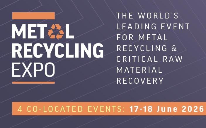 Banner in white and orange text on grey that says 'Metal Recycling Expo. 4 co-located events, 17-18 June 2026, Messe Frankfurt, Germany. The world's leading event for metal recycling and critical raw materials recovery'