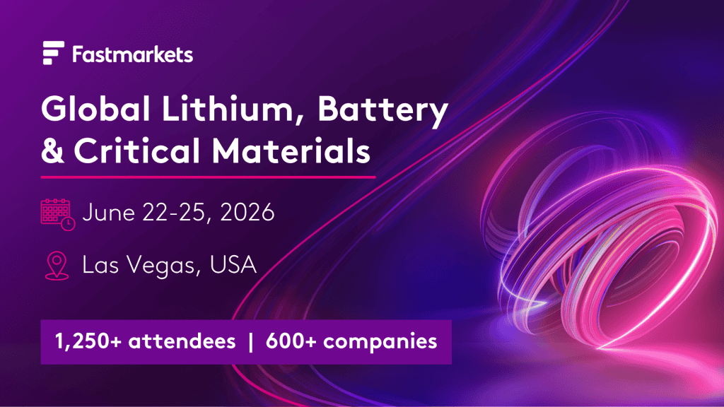Purple banner with a pink light graphic, a Fastmarkets logo in white, and text that says; 'Global Lithium, Battery & Critical materials, June 22-25, 2026, Las Vegas, USA, 1250+ attendees, 600+ companies'