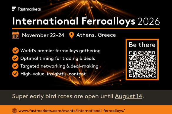 Event banner in orange on black for the Fastmarkets International Ferroalloys 2026 conference, 22-24 November, Athens, Greece with promotional text, link and text strap that says 'Super Early Bird Rates close 14 August 2026'